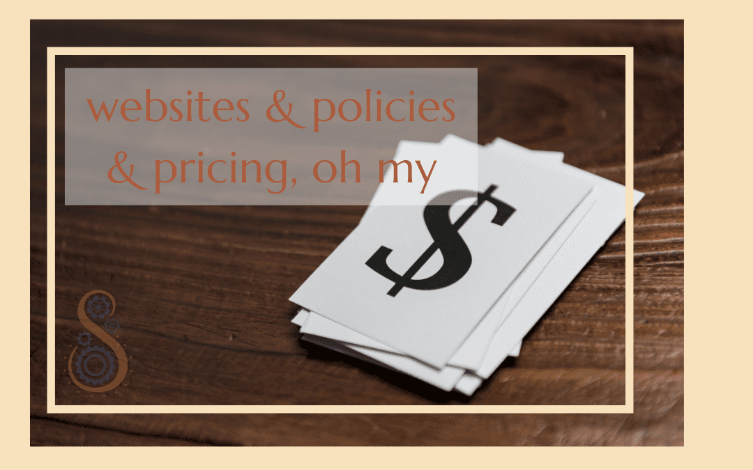 websites and policies and pricing OH MY*