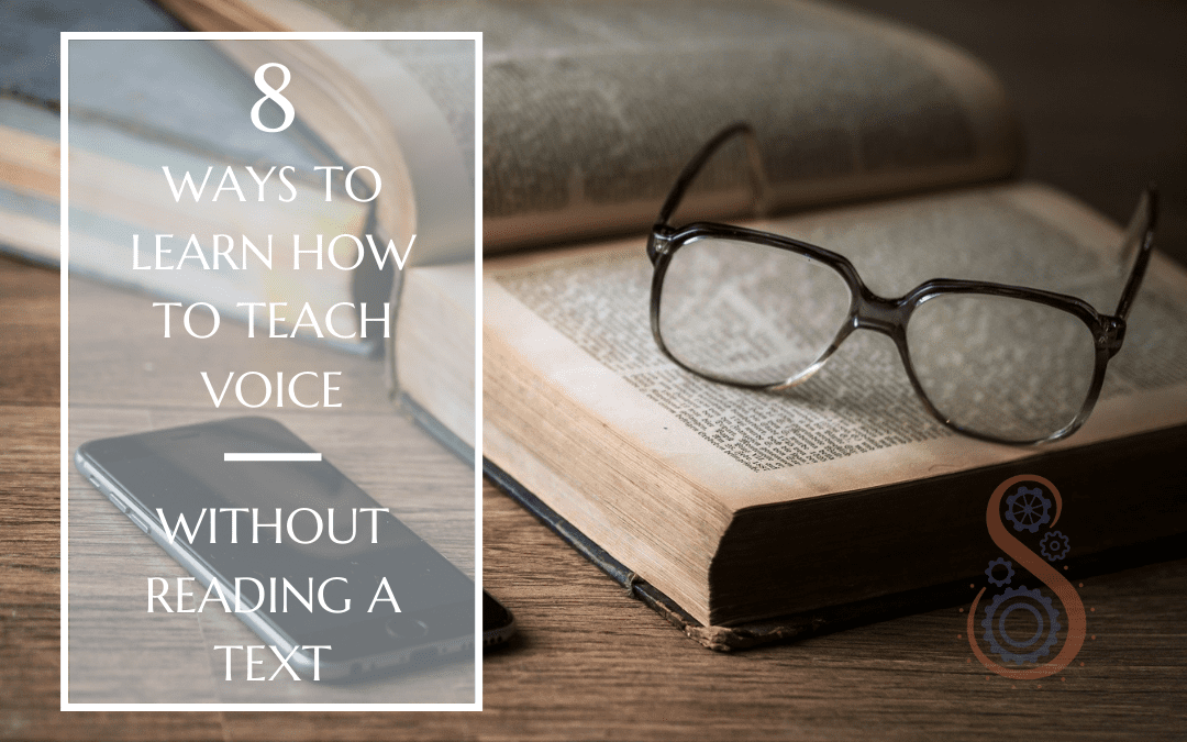 8 ways to learn how to teach voice without reading a text. An old book is open on a table and a pair of glasses rests on top of a page.