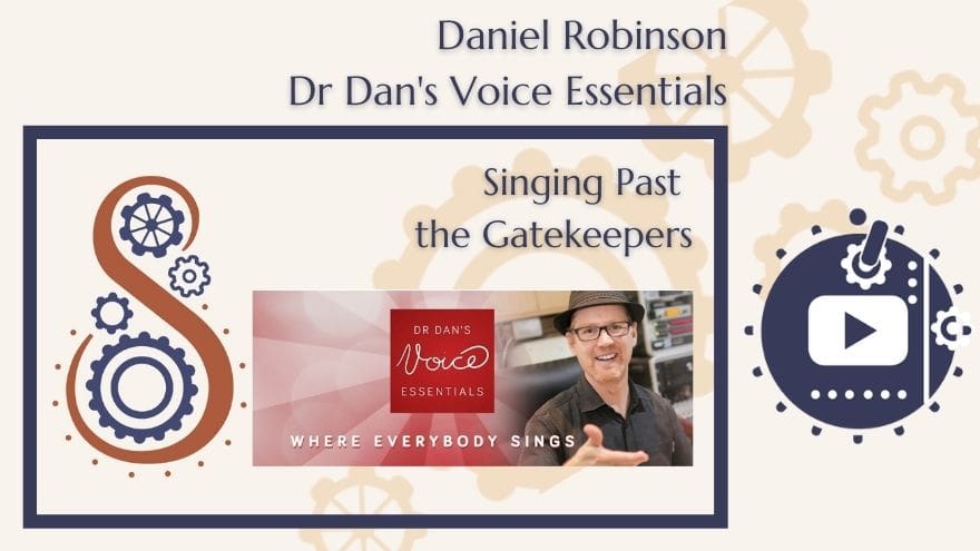 Singing Past the Gate Keepers | Dr Shannon Coates with #DrDan