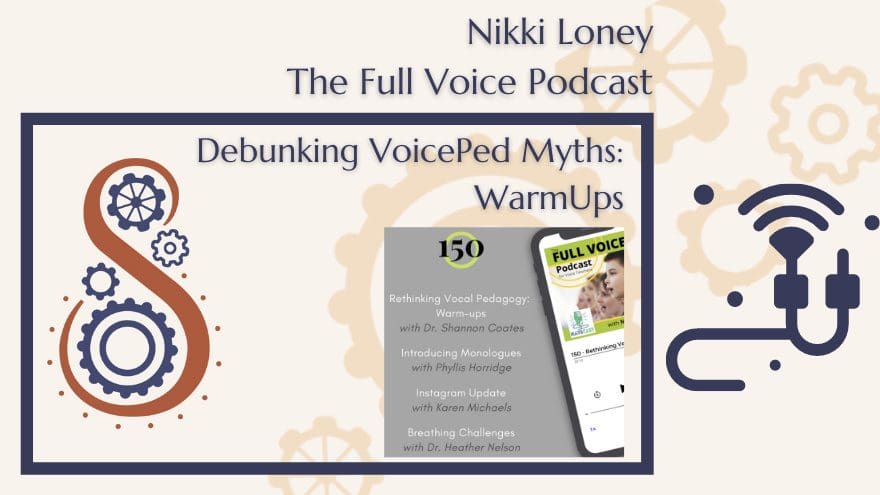 The Full Voice Podcast #150 Rethinking Vocal Pedagogy Warm-Ups