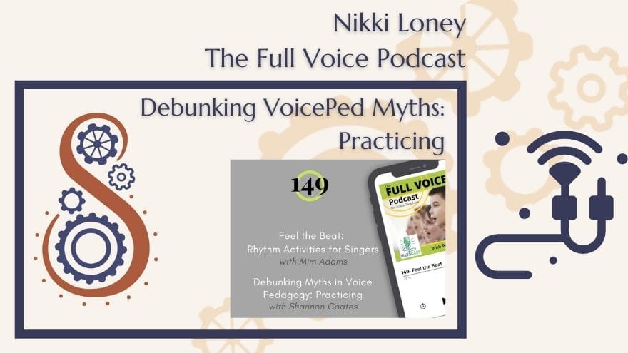 The Full Voice Podcast- Debunking VoicePed Myths episode 149