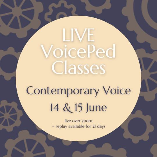 Register for two live Voice Pedagogy Classes Contemporary Voice on 14 & 15 June, 2022.