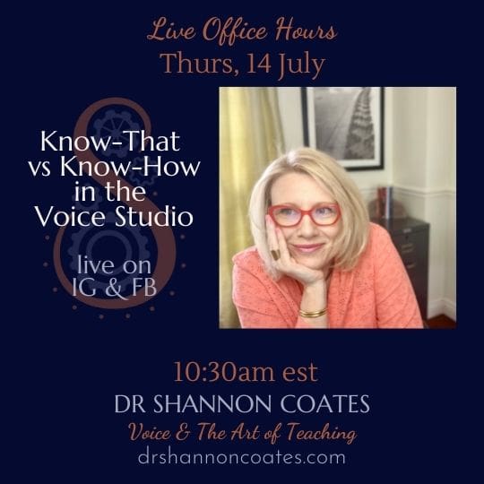 A picture of Shannon Coates looking at you. Office Hours for 14 July. Title "Know-That vs Know-How in the Voice Studio"