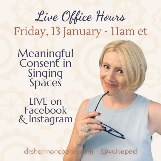A picture of Shannon introducing this Live Office Hours event for 13 Jan, 2023. The title reads: Meaningful Consent in Singing Spaces, live on Facebook and Instagram.