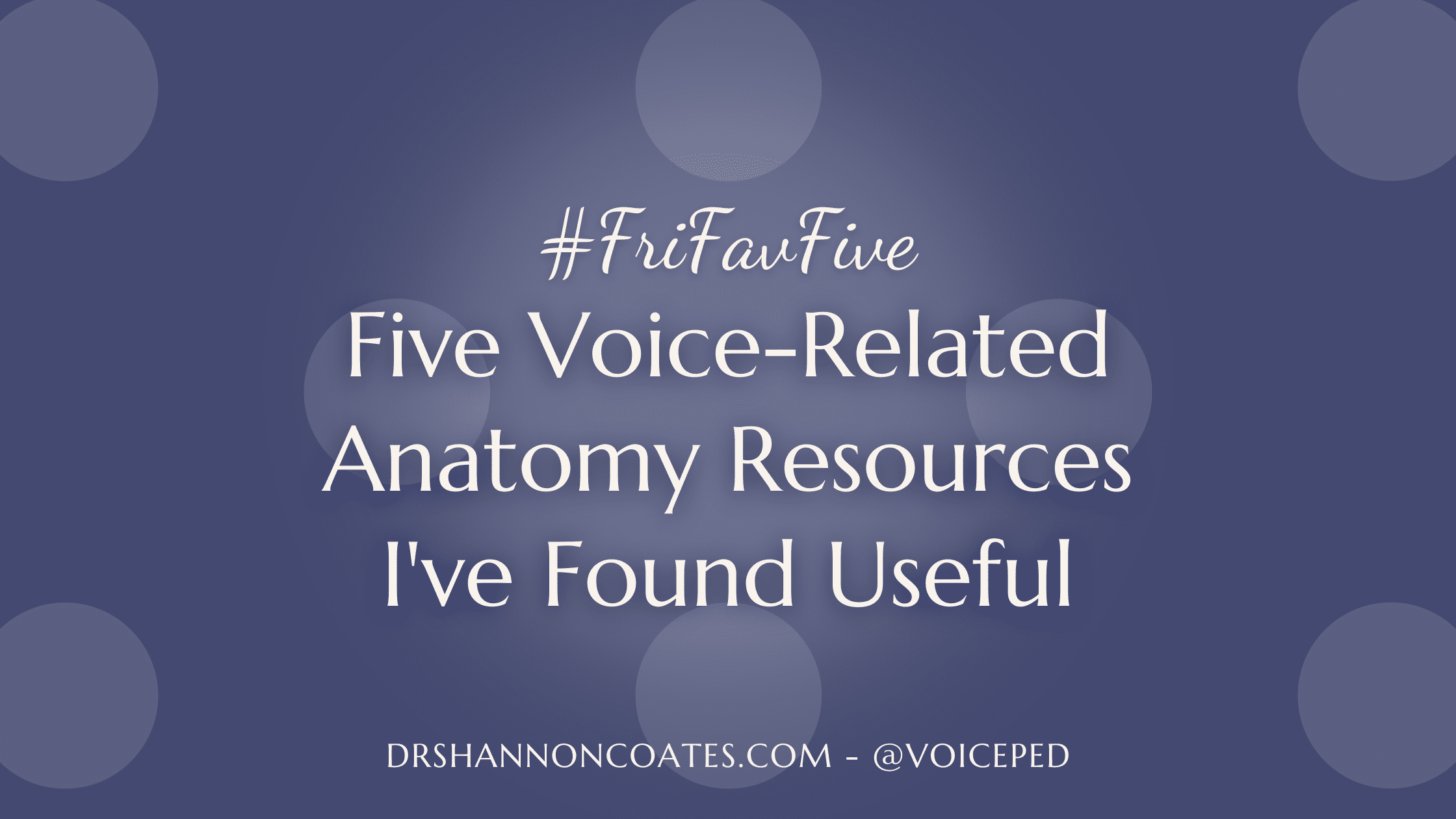 FFF-voicerelatedanatomyresourcesbanner