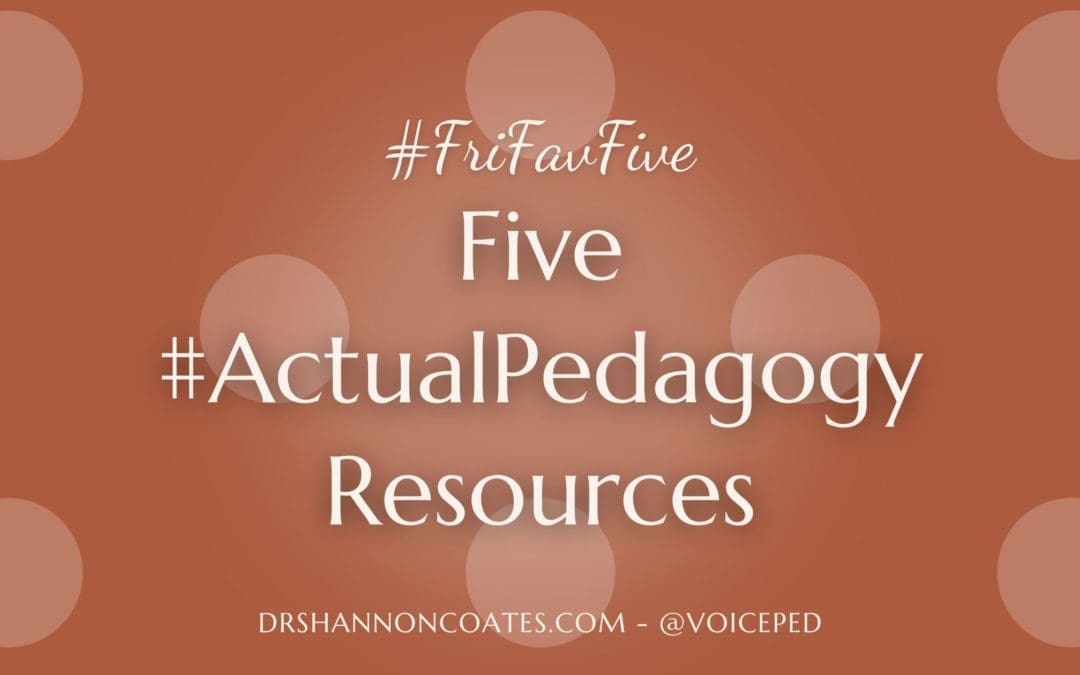 #FriFavFive – Five #ActualPedagogy Resources